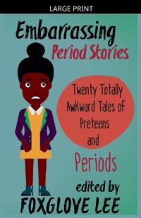 Embarrassing Period Stories
