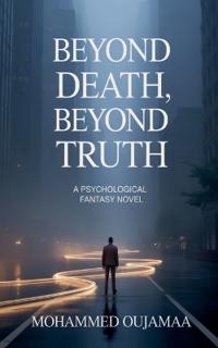 Beyond Death, Beyond Truth