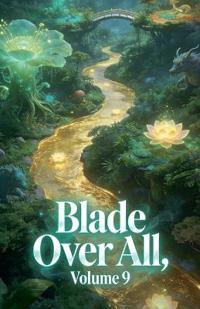 Blade Over All, Volume 9