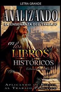 Analizando la Enseñanza del Trabajo en los Libros Históticos