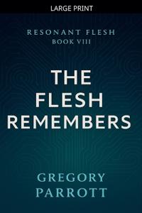 The Flesh Remembers