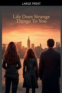 Bokomslag för "Life does strange things to you"