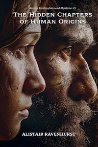 Bokomslag för "The Hidden Chapters of Human Origins"