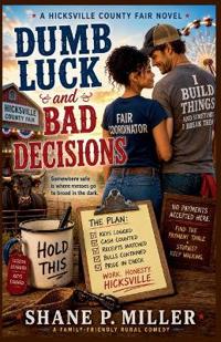 Dumb Luck and Bad Decisions