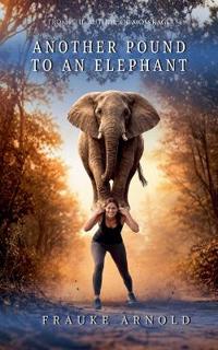 Another Pound To An Elephant