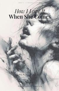 How I Love It When She Comes