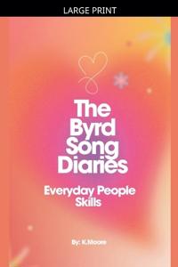 The Byrd Song Diaries (Everyday People Skills)