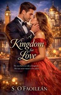A Kingdom For Love