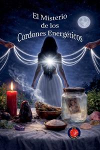 El Misterio de los Cordones Energéticos