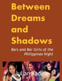 Between Dreams and Shadows