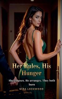 Her Rules, His Hunger