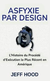 Asfyxie Par Design
