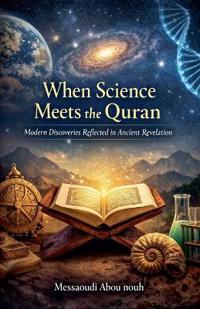 When Science Meets the Quran