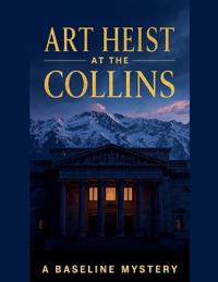 Art Heist at the Collins