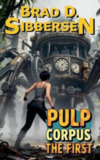 Pulp Corpus the First
