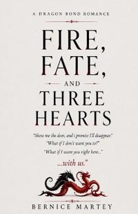 Fire, Fate and Three Hearts