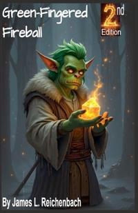 Green Fingered Fireball 2nd Edition