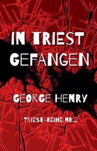 In Triest Gefangen