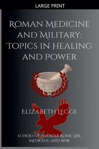 Roman Medicine and Military