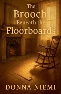 The Brooch Beneath the Floorboards