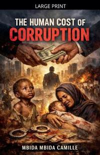 The Human Cost of Corruption