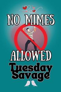 No Mimes Allowed