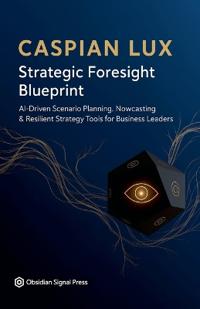 Strategic Foresight Blueprint
