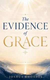 The Evidence of Grace