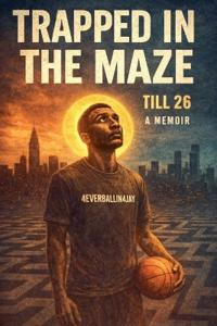 Trapped in The Maze Till 26