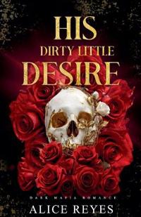 Bokomslag for "His Dirty Little Desire"