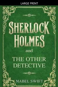 Sherlock Holmes and The Other Detective