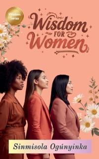 Wisdom For Women