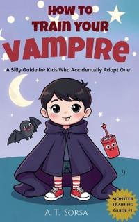 How to Train Your Vampire