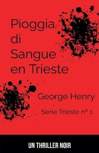 Pioggia di Sangue a Trieste