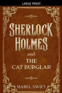 Sherlock Holmes and The Cat Burglar