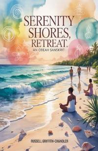 Serenity Shores Retreat; An Obeah Sanskrit
