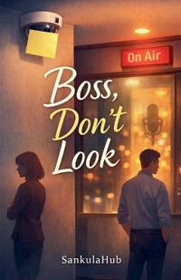 Boss, Don't Look