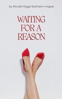 Waiting for a Reason