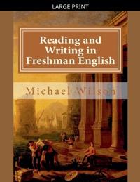 Reading and Writing in Freshman English