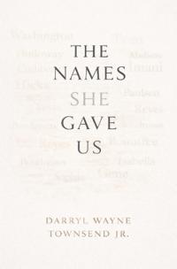 The Names She Gave Us