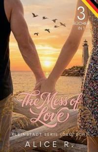 The Mess of Love