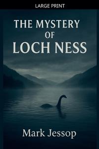 The Mystery Of Loch Ness