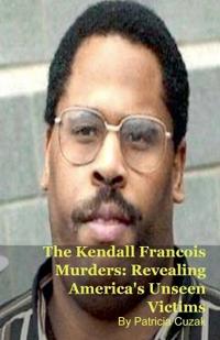 The Kendall Francois Murders