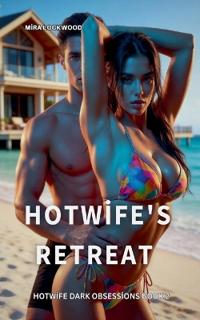 Hotwife's Retreat