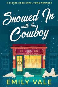 Snowed In with the Cowboy