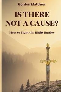 Is There Not a Cause?