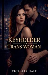 Keyholder to a Trans Woman
