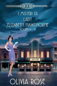 Les Mystères de Lady Elizabeth Hawthorne - Tomes 4 À 6