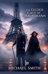 The Gilded cage of Haussmann