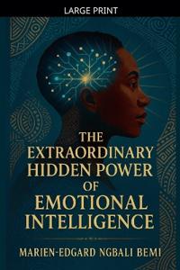 Bokomslag för "The Extraordinary Hidden Power of Emotional Intelligence"